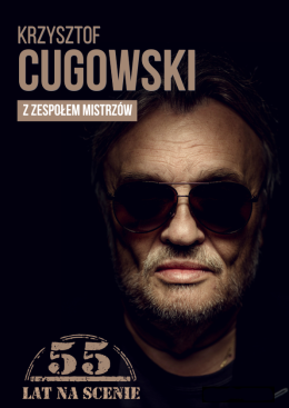 Jasionka, Rzeszów Wydarzenie Koncert Krzysztof Cugowski  - 55 lat na scenie