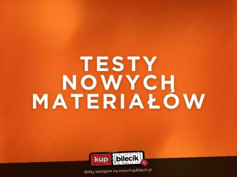 Rzeszów Wydarzenie Stand-up Rzeszów | Testy Nowych Materiałów