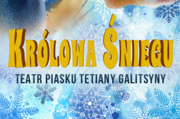 Rzeszów Wydarzenie Spektakl Teatr Piasku Tetiany Galitsyny - Królowa Śniegu