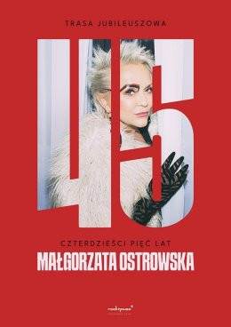 Rzeszów Wydarzenie Koncert Małgorzata Ostrowska - 45 lat: koncert jubileuszowy