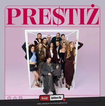 Rzeszów Wydarzenie Spektakl Prestiż - współczesny spektakl