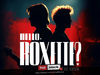 Jasionka Wydarzenie Koncert "HELLO, ROXETTE" - show muzyczne z piosenkami zespołu Roxette