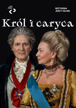 Łańcut Wydarzenie Spektakl Teatr Klasyki Polskiej "Król i Caryca"