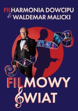 Rzeszów Wydarzenie Kabaret Filharmonia Dowcipu & Waldemar Malicki - Filmowy Świat 