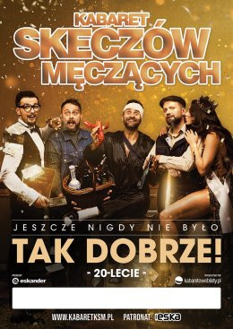 Rzeszów Wydarzenie Kabaret Kabaret Skeczów Męczących - Jeszcze nigdy nie było tak dobrze!