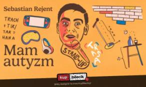 Kolbuszowa Wydarzenie Stand-up Kolbuszowa / Stand-up: Sebastian Rejent - Mam autyzm / 25.09.2024 / g. 19:00