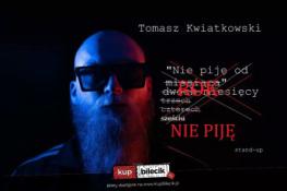 Rzeszów Wydarzenie Stand-up Stand-up Rzeszów Tomasz Kwiatkowski "Nie piję"