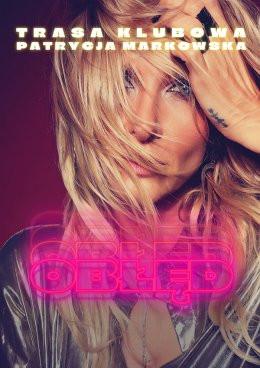 Rzeszów Wydarzenie Koncert Patrycja Markowska - OBŁĘD NA BIS