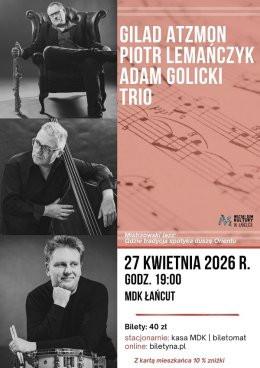 Łańcut Wydarzenie Koncert Gilad Atzmon / Piotr Lemańczyk / Adam Golicki Trio
