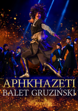 Rzeszów Wydarzenie Opera | operetka APHKHAZETI - Gruziński Państwowy Balet z chórem i orkiestrą